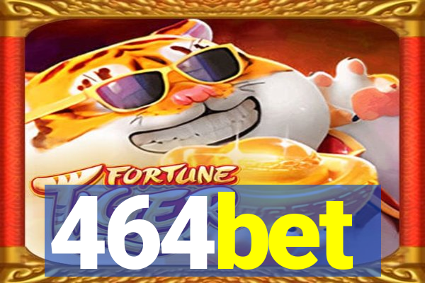 464bet