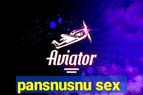 pansnusnu sex