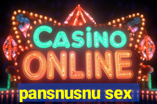 pansnusnu sex