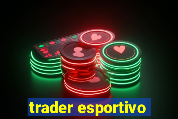 trader esportivo