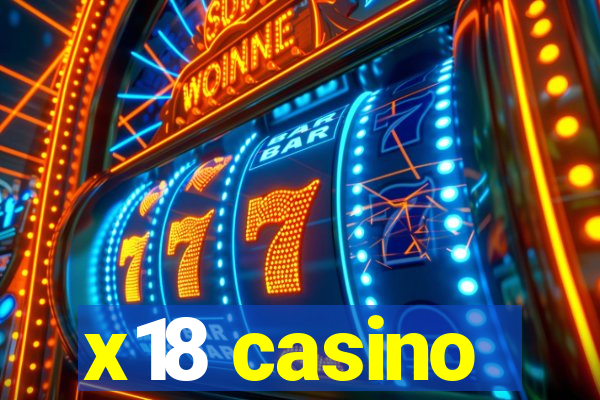 x18 casino