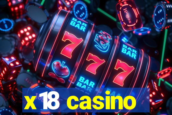 x18 casino