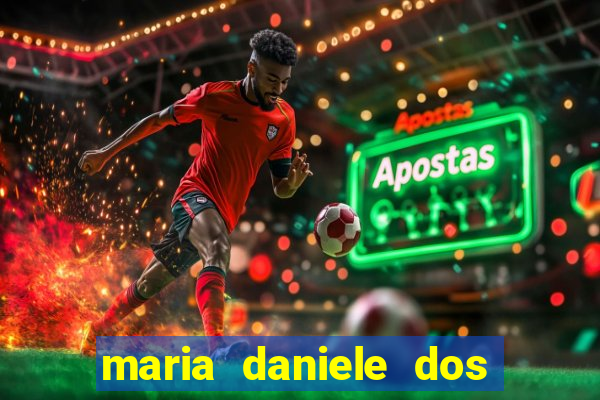 maria daniele dos santos dutra