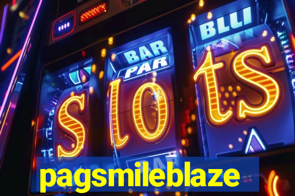 pagsmileblaze