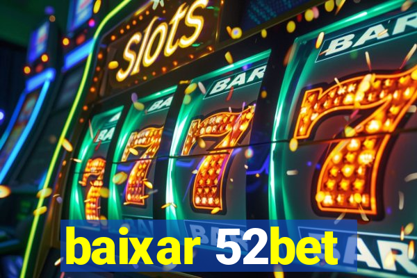 baixar 52bet