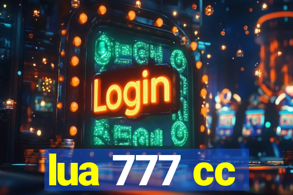 lua 777 cc