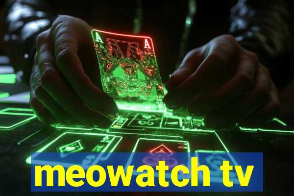 meowatch tv