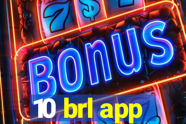 10 brl app