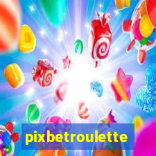 pixbetroulette