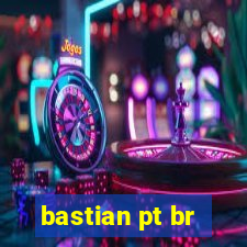 bastian pt br