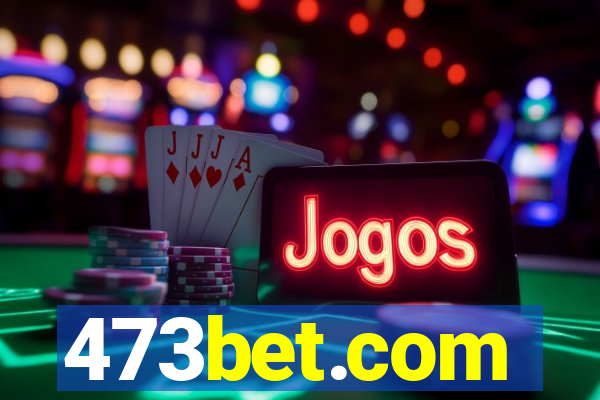 473bet.com