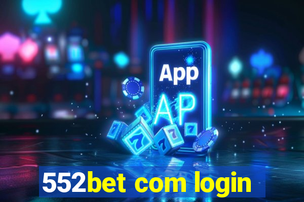 552bet com login