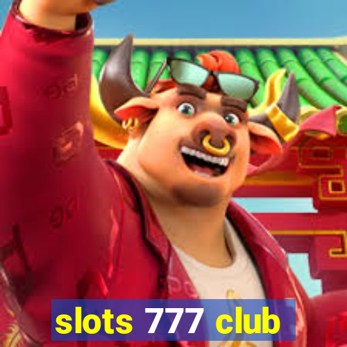 slots 777 club