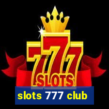 slots 777 club