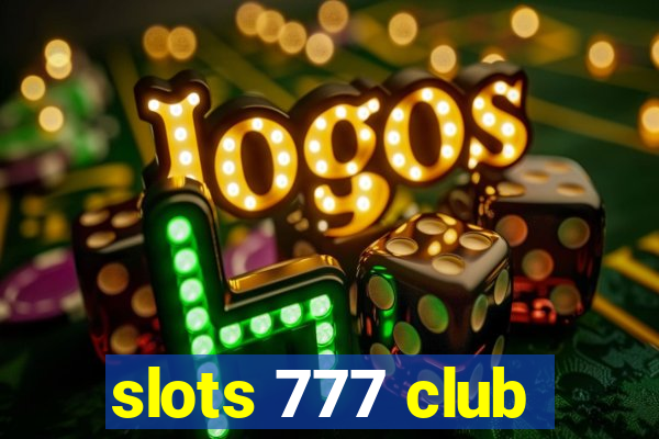 slots 777 club