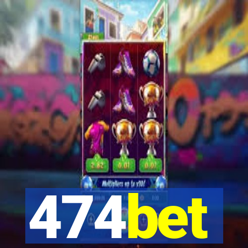 474bet