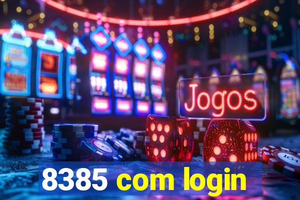 8385 com login