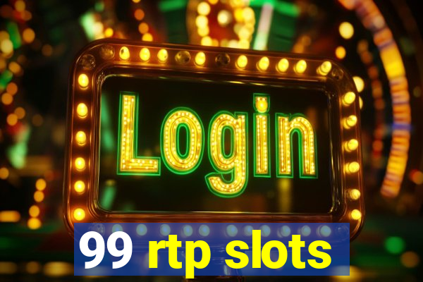 99 rtp slots