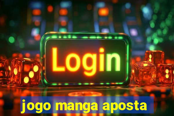 jogo manga aposta