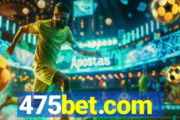 475bet.com