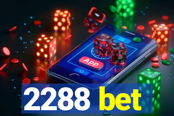 2288 bet