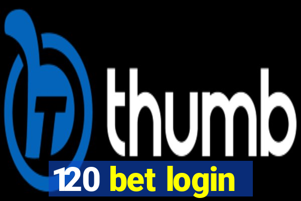 120 bet login