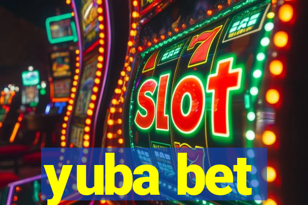 yuba bet