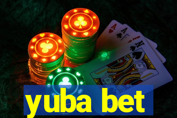 yuba bet