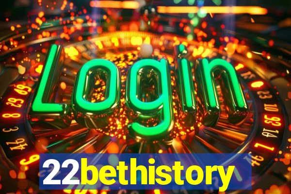 22bethistory