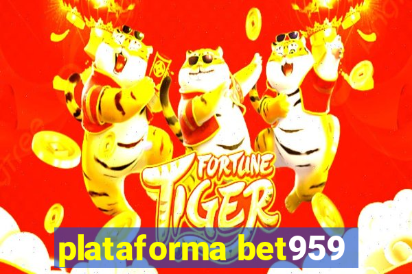 plataforma bet959