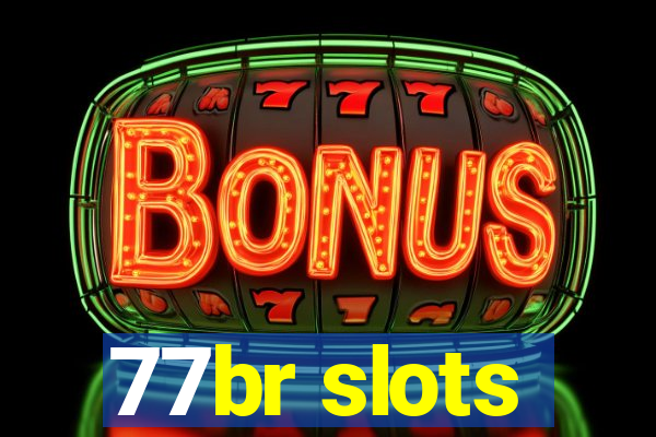 77br slots