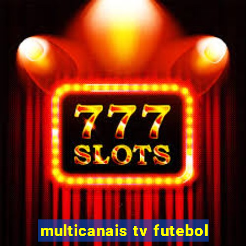 multicanais tv futebol