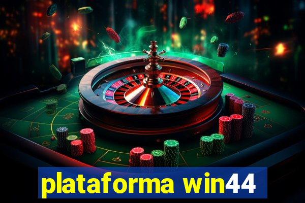 plataforma win44