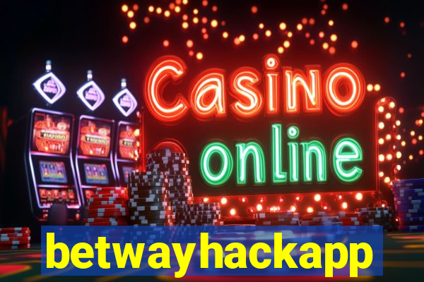 betwayhackapp