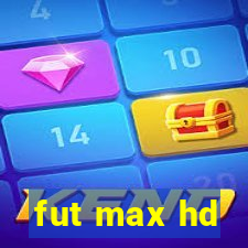 fut max hd