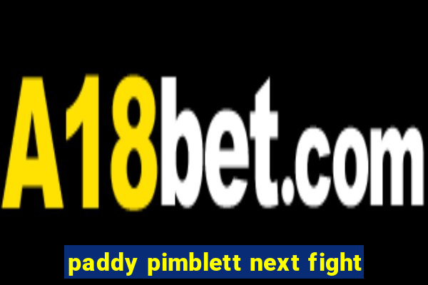 paddy pimblett next fight