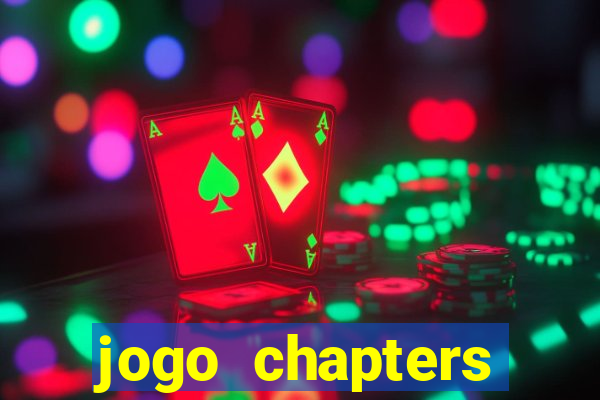 jogo chapters diamantes infinitos