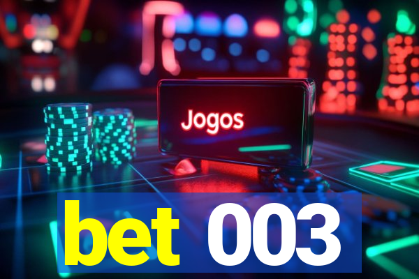 bet 003