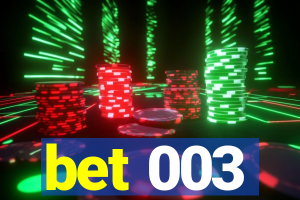 bet 003