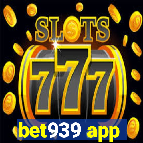 bet939 app