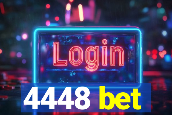 4448 bet