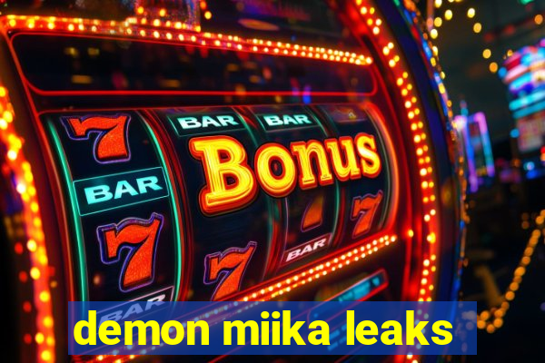 demon miika leaks