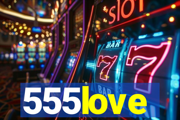 555love