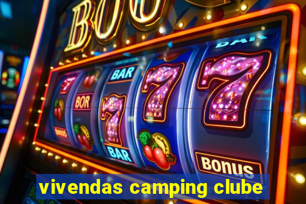 vivendas camping clube