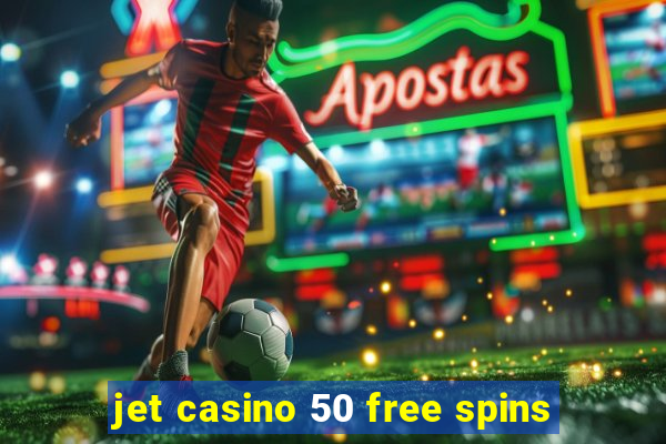 jet casino 50 free spins