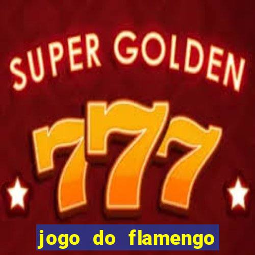 jogo do flamengo rede canais