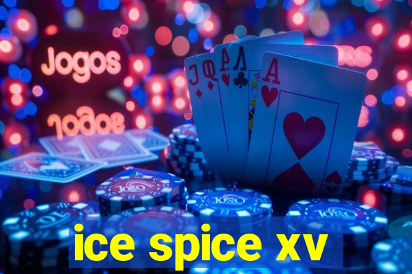 ice spice xv