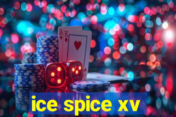 ice spice xv