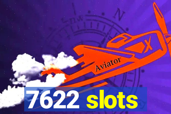 7622 slots