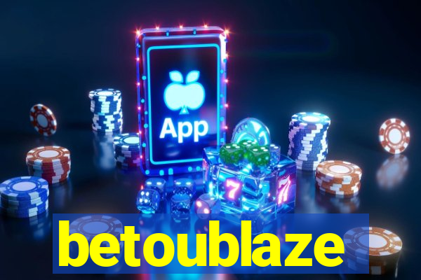 betoublaze